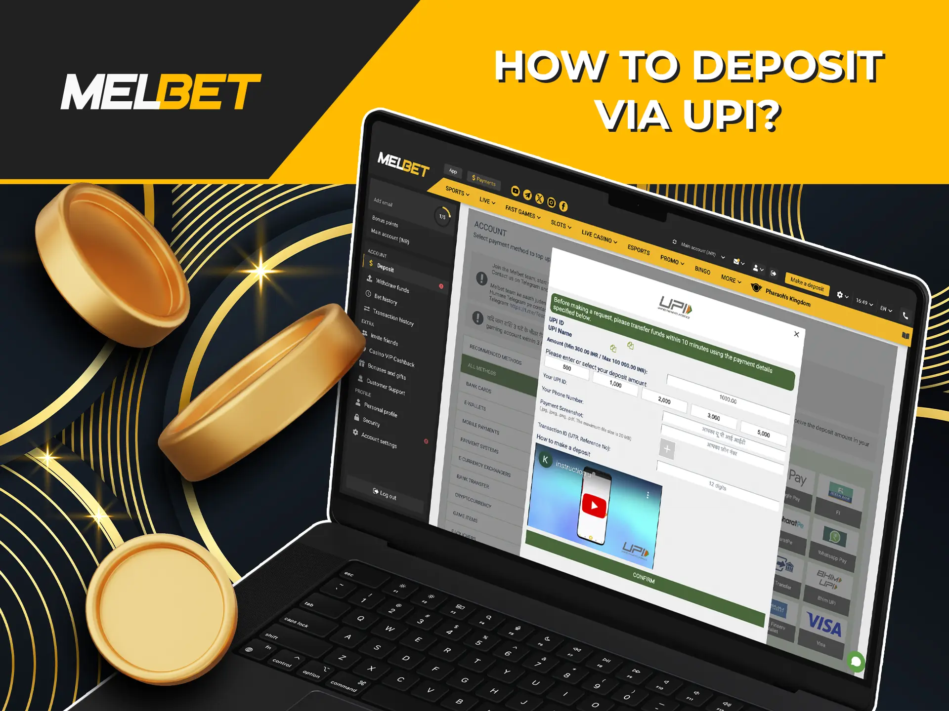 Deposit your funds into your Melbet Casino account quickly and conveniently with UPI payments.