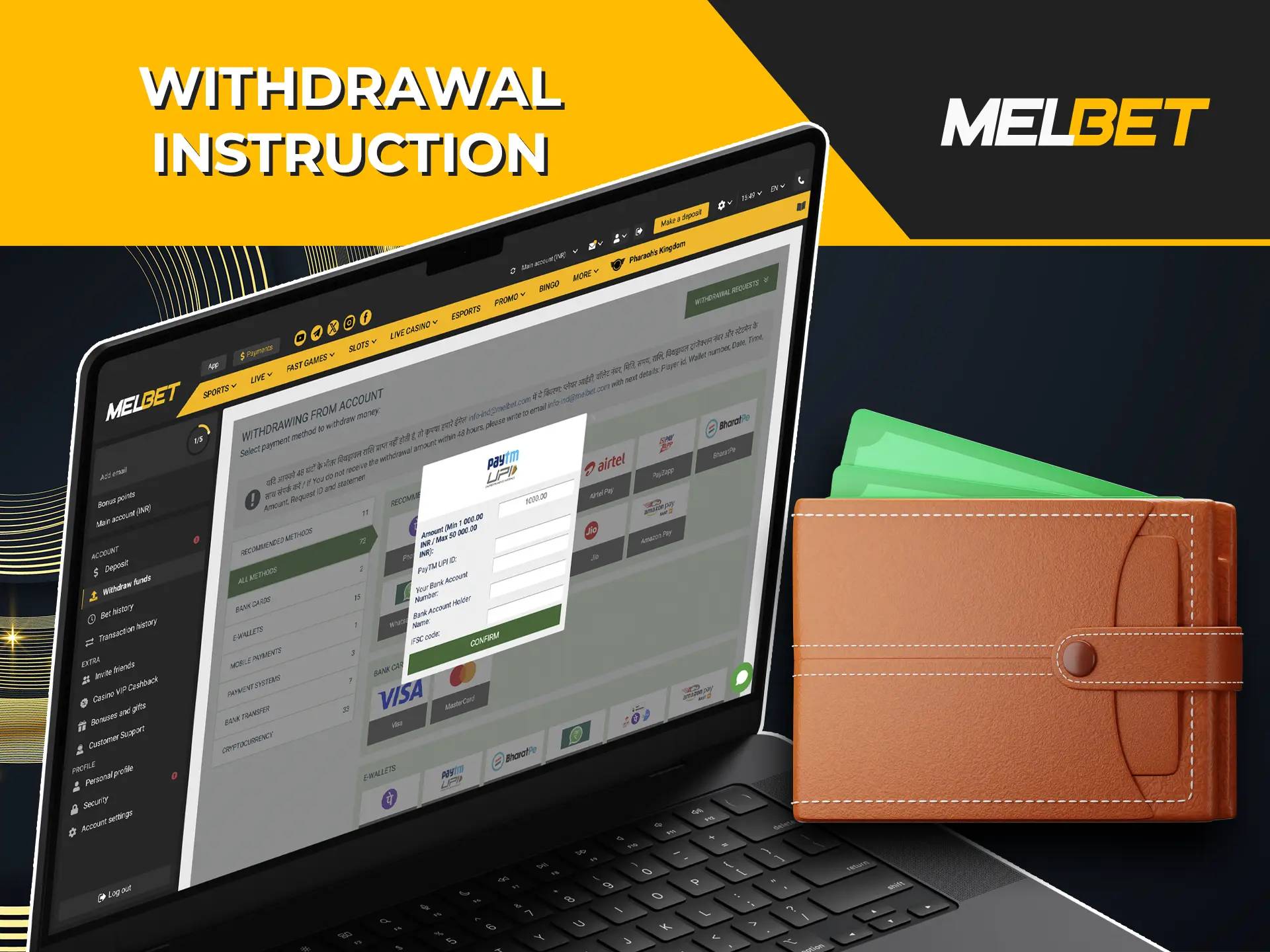 Melbet is a guarantee of instant withdrawals through the UPI system.