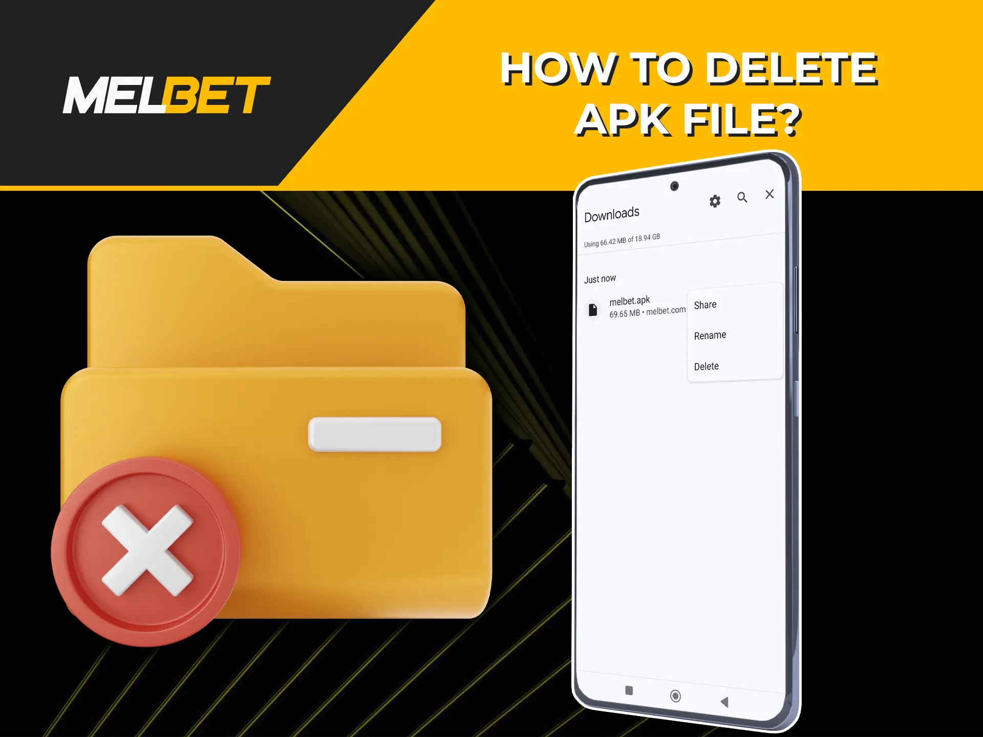 Uninstalling the Melbet app is as easy as installing it, and every user can handle it.